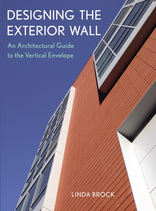 Imagen de portada: Designing the Exterior Wall: An Architectural Guide to the Vertical Envelope 1st edition 9780471451914