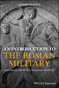 Omslagafbeelding: An Introduction to the Roman Military 1st edition 9781119139799