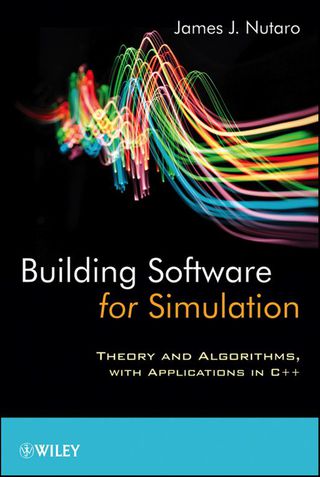 Cover image: Building Software for Simulation: Theory and Algorithms, with Applications in C++ 1st edition 9780470414699