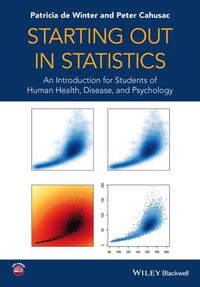 Cover image: Starting out in Statistics - An Introduction for Students of Human Health, Disease, and Psychology 1st edition 9781118384015