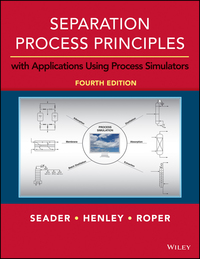 Cover image: Separation Process Principles with Applications Using Process Simulators 4th edition 9781119239598