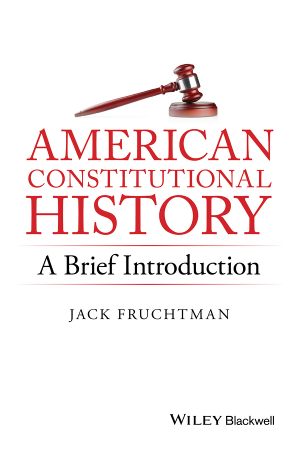 American Constitutional History: A Brief Introduction 1st Edition