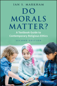 Imagen de portada: Do Morals Matter?: A Textbook Guide to Contemporary Religious Ethics 2nd edition 9781119143512