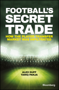 Cover image: Football's Secret Trade: How the Player Transfer Market was Infiltrated 1st edition 9781119145424