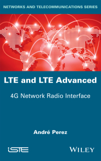 Cover image: LTE and LTE Advanced 1st edition 9781848218444