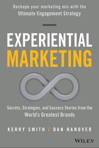 Cover image: Experiential Marketing: Secrets, Strategies, and Success Stories from the World's Greatest Brands 1st edition 9781119145875