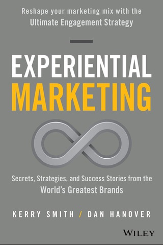 Cover image: Experiential Marketing: Secrets, Strategies, and Success Stories from the World's Greatest Brands 1st edition 9781119145875