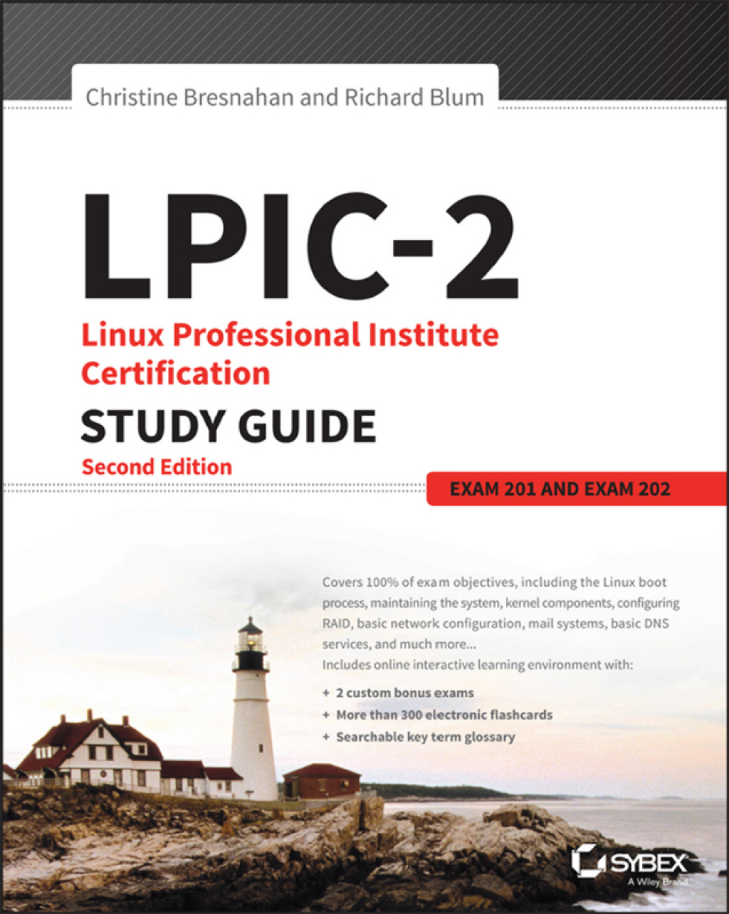 LPIC-2: Linux Professional Institute Certification Study Guide: Exam 201 and Exam 202 2nd Edition