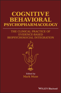 Immagine di copertina: Cognitive Behavioral Psychopharmacology: The Clinical Practice of Evidence-Based Biopsychosocial Integration 1st edition 9781119152569