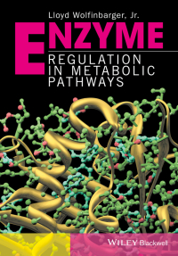 Imagen de portada: Enzyme Regulation in Metabolic Pathways 1st edition 9781119155386