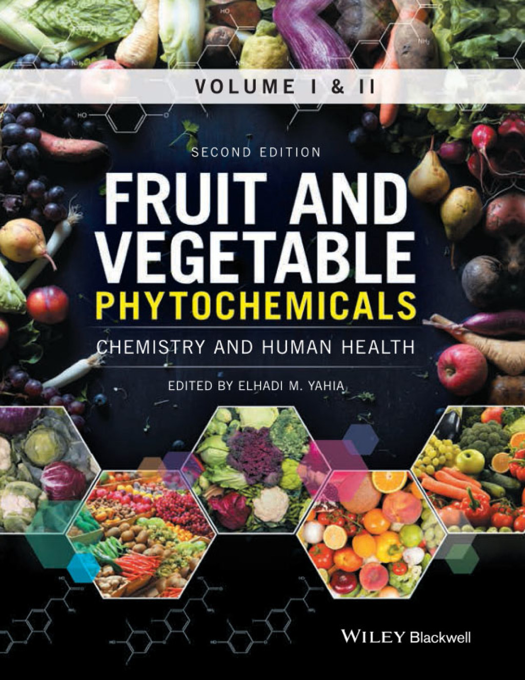 Fruit and Vegetable Phytochemicals: Chemistry and Human Health, 2 Volumes 2nd Edition