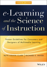 Cover image: e-Learning and the Science of Instruction: Proven Guidelines for Consumers and Designers of Multimedia Learning 4th edition 9781119158660