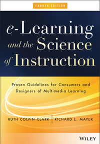 Cover image: e-Learning and the Science of Instruction: Proven Guidelines for Consumers and Designers of Multimedia Learning 4th edition 9781119158660