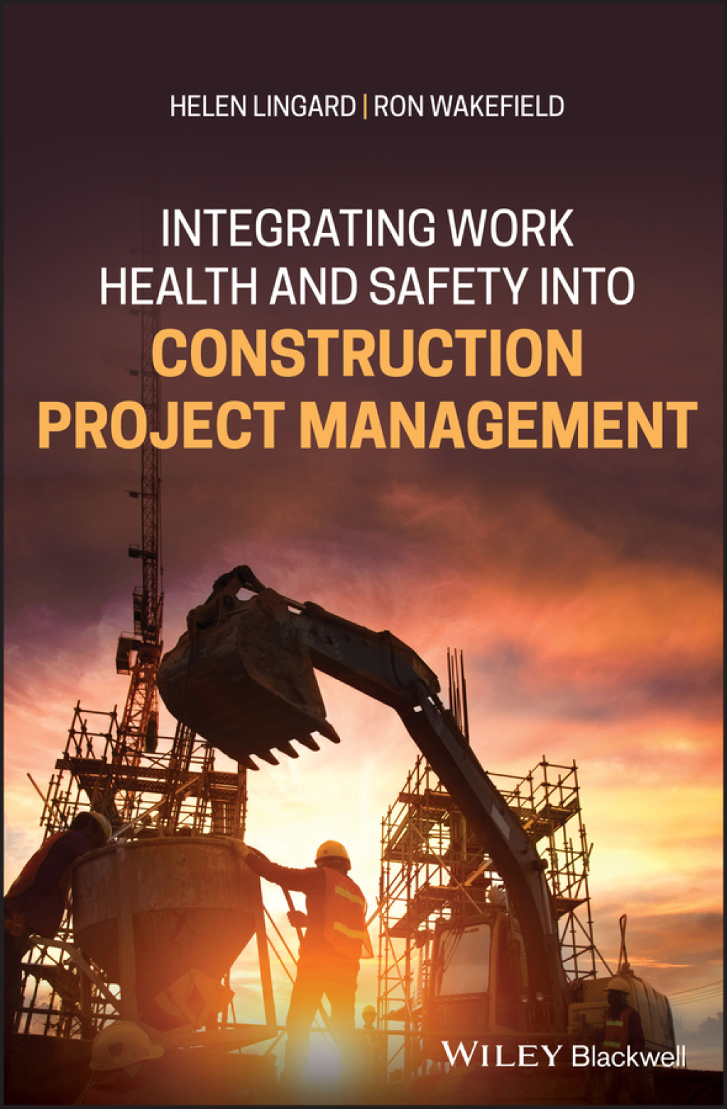 Integrating Work Health and Safety into Construction Project Management 1st Edition
