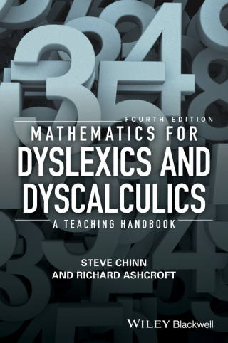 Cover image: Mathematics for Dyslexics and Dyscalculics: A Teaching Handbook, 4th Edition 4th edition 9781119159964