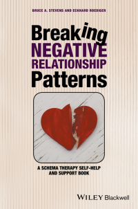 Imagen de portada: Breaking Negative Relationship Patterns: A Schema Therapy Self-Help and Support Book 1st edition 9781119162827
