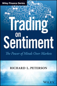 Cover image: Trading on Sentiment: The Power of Minds Over Markets 1st edition 9781119122760