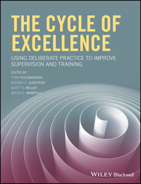 Imagen de portada: The Cycle of Excellence: Using Deliberate Practice to Improve Supervision and Training 1st edition 9781119165569