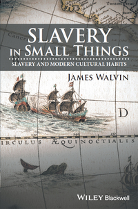 Imagen de portada: Slavery in Small Things: Slavery and Modern Cultural Habits 1st edition 9781119166221