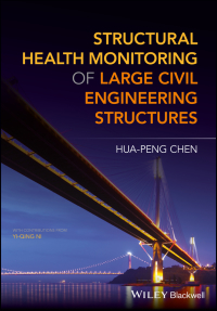 Cover image: Structural Health Monitoring of Large Civil Engineering Structures 1st edition 9781119166436