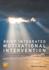 Cover image: Brief Integrated Motivational Intervention: A Treatment Manual for Co-occuring Mental Health and Substance Use Problems 1st edition 9781119166658