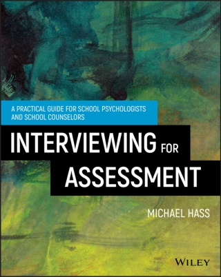 Immagine di copertina: Interviewing For Assessment: A Practical Guide for School Psychologists and School Counselors 1st edition 9781119166863