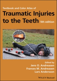 Cover image: Textbook and Color Atlas of Traumatic Injuries to the Teeth 5th edition 9781119167051