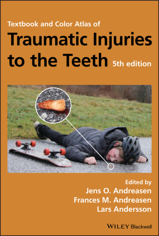 Cover image: Textbook and Color Atlas of Traumatic Injuries to the Teeth 5th edition 9781119167051