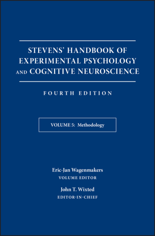Cover image: Stevens' Handbook of Experimental Psychology and Cognitive Neuroscience, Volume 5, Methodology 4th edition 9781119170129