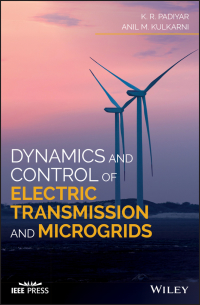 Cover image: Dynamics and Control of Electric Transmission and Microgrids 1st edition 9781119173380