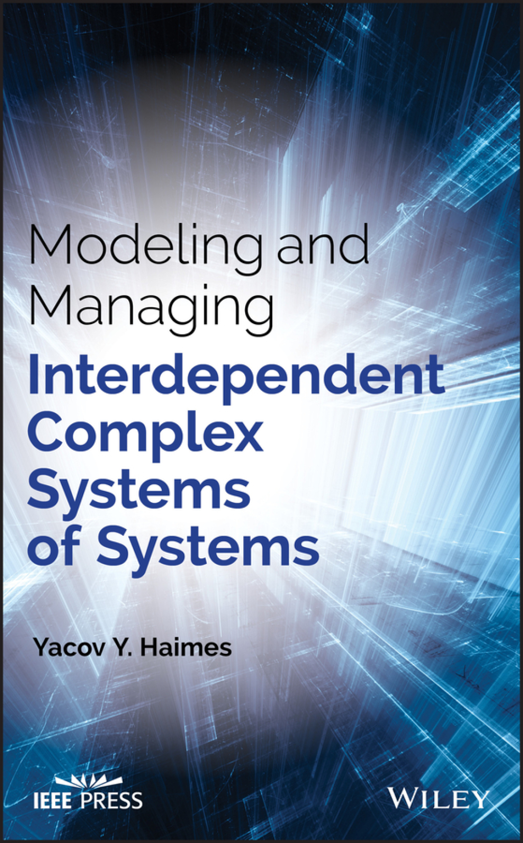 Modeling and Managing Interdependent Complex Systems of Systems 1st Edition