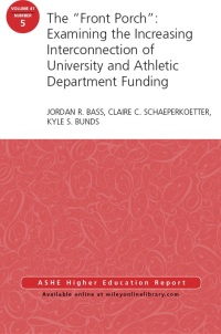 Cover image: The "Front Porch": Examining the Increasing Interconnection of University and Athletic Department Funding 1st edition 9781119174493