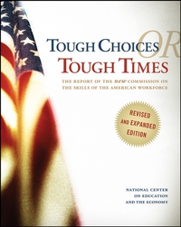 Imagen de portada: Tough Choices or Tough Times: The Report of the New Commission on the Skills of the American Workforce, Revised and Expanded Edition 2nd edition 9780470267561
