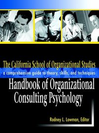 Imagen de portada: The California School of Organizational Studies Handbook of Organizational Consulting Psychology: A Comprehensive Guide to Theory, Skills, and Techniques 1st edition 9780787958992