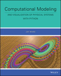 Cover image: Computational Modeling and Visualization of Physical Systems with Python 1st edition 9781119239888