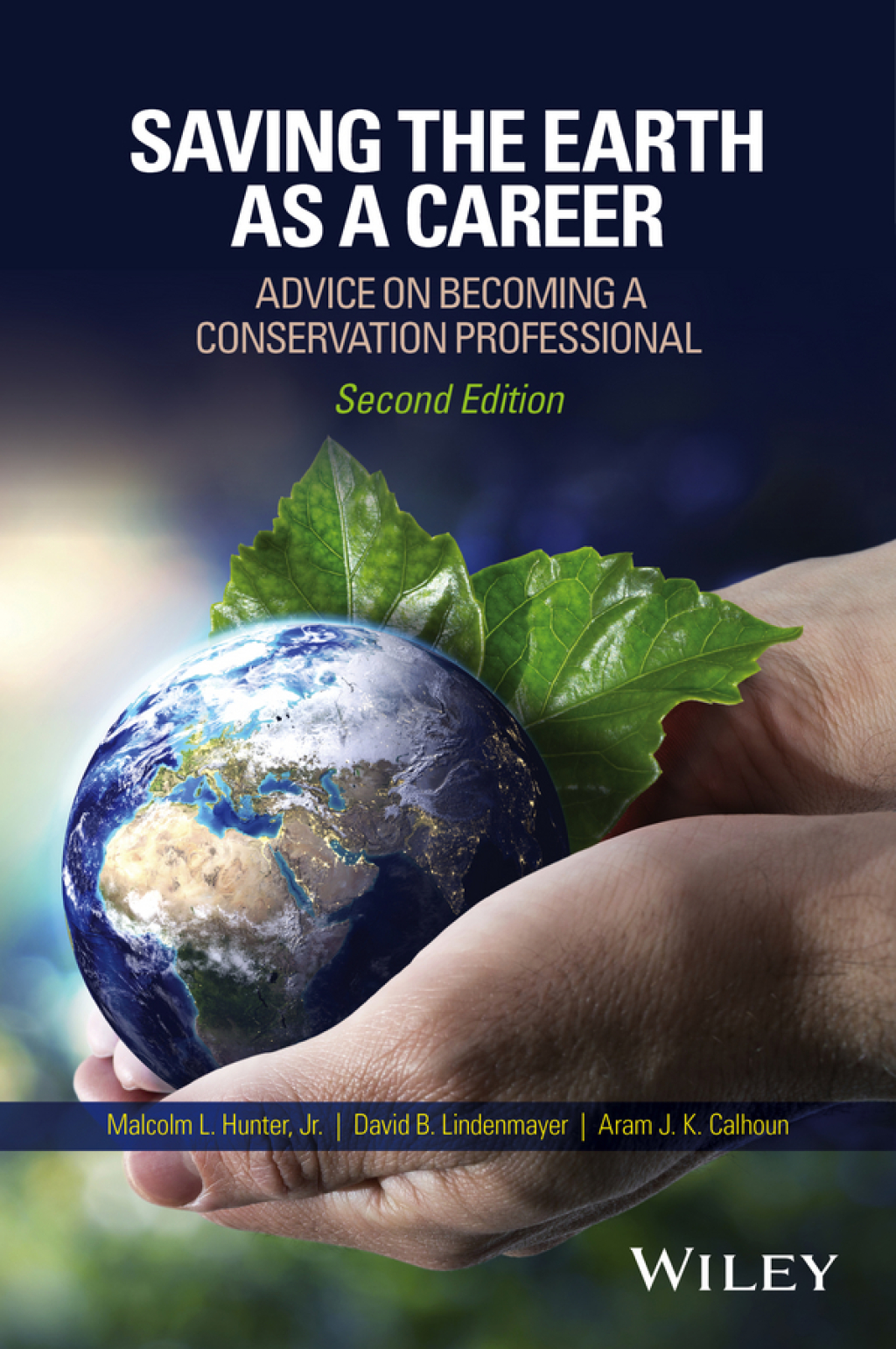 Saving the Earth as a Career: Advice on Becoming a Conservation Professional Advice on Becoming a Conservation Professional 2nd Edition