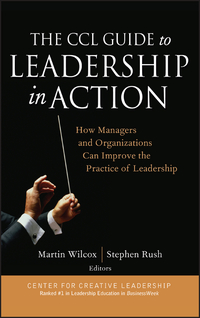Imagen de portada: The CCL Guide to Leadership in Action: How Managers and Organizations Can Improve the Practice of Leadership 1st edition 9780787973704