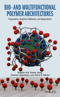 Imagen de portada: Bio- and Multifunctional Polymer Architectures: Preparation, Analytical Methods, and Applications 1st edition 9781118158913