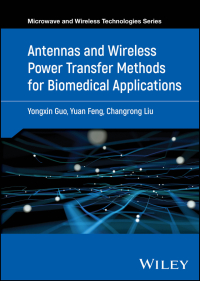 表紙画像: Antennas and Wireless Power Transfer Methods for Biomedical Applications 1st edition 9781119189916