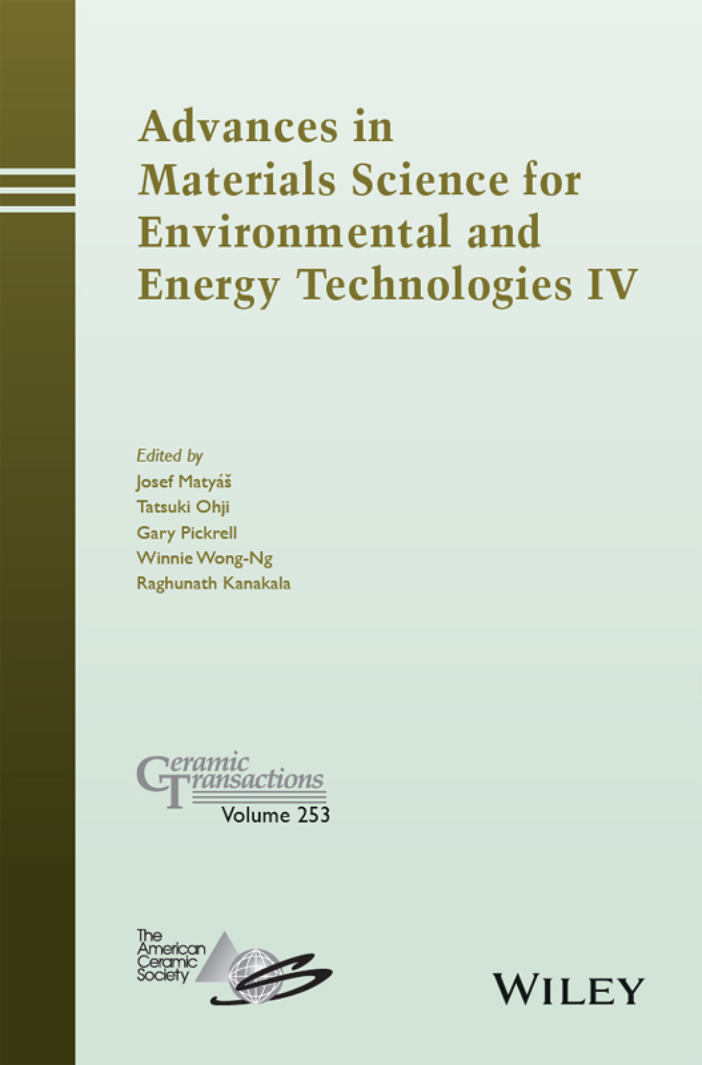 Advances in Materials Science for Environmental and Energy Technologies IV: Ceramic Transactions, Volume 253 Ceramic Transactions, Volume 253 1st Edition