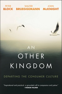 Cover image: An Other Kingdom: Departing the Consumer Culture 1st edition 9781119194729