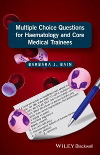 صورة الغلاف: Multiple Choice Questions for Haematology and Core Medical Trainees 1st edition 9781119210528