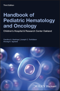 Cover image: Handbook of Pediatric Hematology and Oncology: Children's Hospital and Research Center Oakland, 3rd Edition 3rd edition 9781119210740