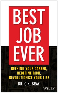 Cover image: Best Job Ever!: Rethink Your Career, Redefine Rich, Revolutionize Your Life 1st edition 9781119212317