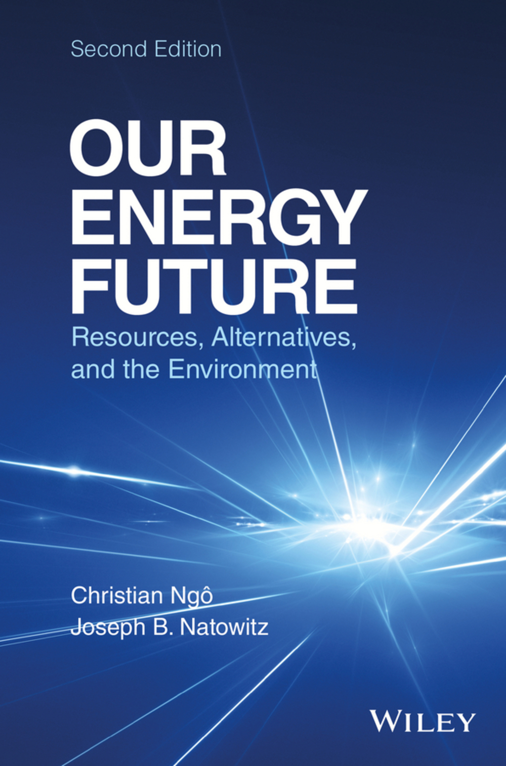 Our Energy Future: Resources, Alternatives and the Environment 2nd Edition