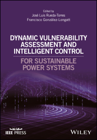 Imagen de portada: Dynamic Vulnerability Assessment and Intelligent Control: For Sustainable Power Systems 1st edition 9781119214953