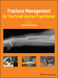 Cover image: Fracture Management for the Small Animal Practitioner 1st edition 9781119215813