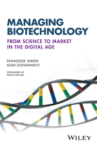 Cover image: Managing Biotechnology: From Science to Market in the Digital Age 1st edition 9781119216179