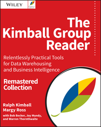 Cover image: The Kimball Group Reader: Relentlessly Practical Tools for Data Warehousing and Business Intelligence Remastered Collection 2nd edition 9781119216315