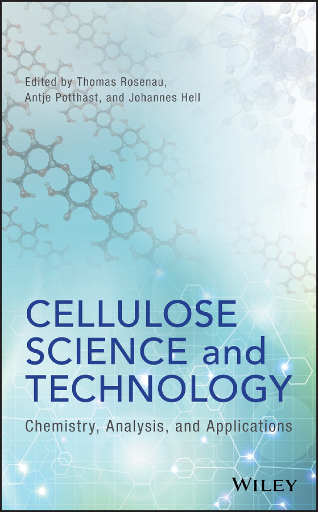 Cellulose Science and Technology Chemistry, Analysis, and Applications 1st Edition